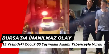 15 Yaşındaki Çocuk 65 Yaşındaki Adamı Tabancayla Vurdu