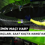 Bugün Kimin Maçı Var? 20 Nisan Maç Takvimi
