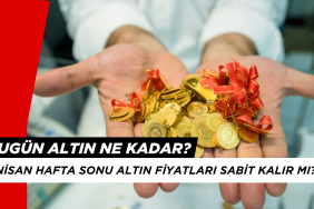 Bugün Altın Ne Kadar? 20 Nisan 2025 Altın Fiyatları