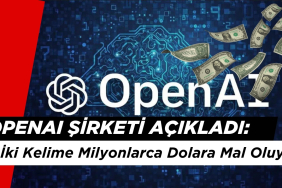 OpenAI Şirketi Açıkladı: Bu İki Kelime Milyonlarca Dolara Mal Oluyor