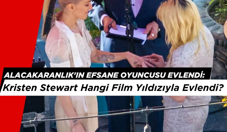 Alacakaranlık’ın Efsane Oyuncusu Evlendi: Kristen Stewart Hangi Film Yıldızıyla Evlendi?