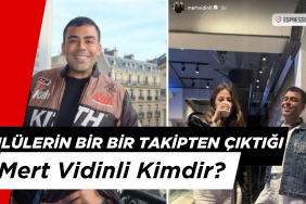 Ünlülerin Bir Bir Takipten Çıktığı Mert Vidinli Kimdir?