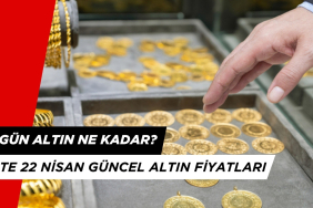 Bugün Altın Ne Kadar? 22 Nisan Güncel Altın Fiyatları