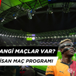 Bugün Hangi Maçlar Var? 22 Nisan Maç Programı