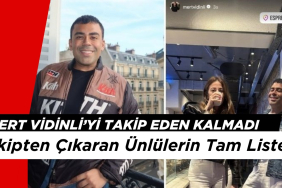 İŞTE MERT VİDİNLİ'Yİ TAKİPTEN ÇIKAN ÜNLÜLER TAM LİSTE