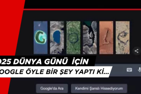 Dünya Günü 2025: GOOGLE ÖYLE BİR ŞEY YAPTI Kİ...