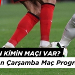 Bugün Hangi Maçlar? 23 Nisan Maç Programı