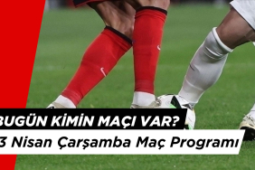 Bugün Hangi Maçlar? 23 Nisan Maç Programı