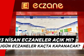 23 Nisan Eczaneler Açık mı? Eczaneler Saat Kaçta Kapanacak?