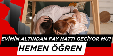 Evimin Altından Fay Hattı Geçiyor mu? Hemen Öğren!