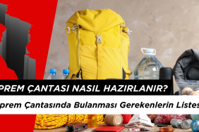 Deprem Çantası Nasıl Hazırlanır? Deprem Çantasında Bulanması Gerekenlerin Listesi