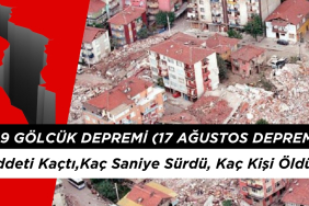 1999 Depremi Şiddeti Ne Kadardı? 1999 Gölcük Depremi Kaç Saniye Sürdü? 17 Ağustos Depreminde Kaç Kişi Öldü