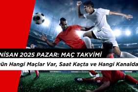27 Nisan 2025 Pazar: Bugün Hangi Maçlar Var, Saat Kaçta ve Hangi Kanalda?