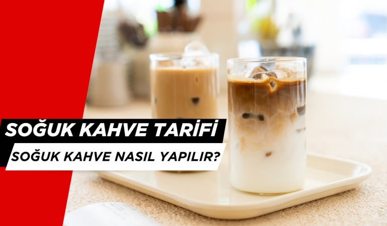 Soğuk Kahve Tarifi. Yazın Serinleten Soğuk Kahve Nasıl Yapılır?