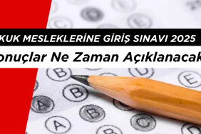 Hukuk Mesleklerine Giriş Sınavı 2025 Sonuçları Ne Zaman Açıklanacak?