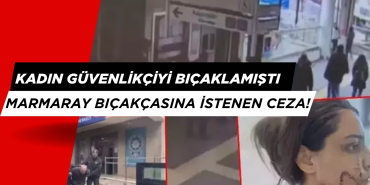 MARMARAY GÜVENLİK GÖREVLİSİNİ BIÇAKLAYAN ZANLININ CEZASI AÇIKLANDI!