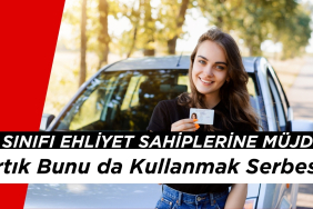 B Sınıfı Ehliyet Sahiplerinin Hiç Bilmediği Bir Hakkı Oldu: Artık Bunu da Kullanmak Serbest!