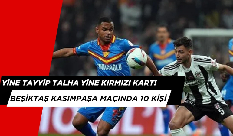 Tayyip Talha Yine Kırmızı Kart Gördü! Üst Üste Oynadığı 2 Maçtan da Atıldı