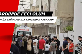 Mardin'de Yatağa Bağımlı Hasta Yangında Feci Şekilde Öldü