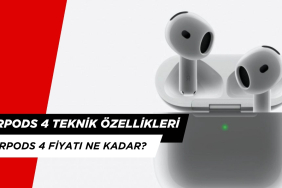 AirPods 4 Özellikleri Neler, Fiyatı Nedir? Ne Zaman Satışa Çıktı?