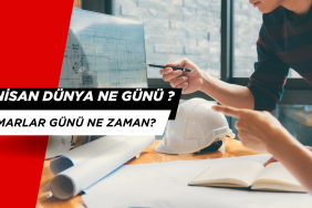 9 Nisan Ne Günü? Mimarlar Günü için Atılacak En İyi Mesajlar