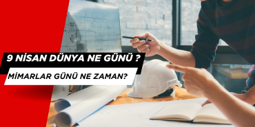 9 Nisan Ne Günü? Mimarlar Günü için Atılacak En İyi Mesajlar
