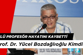 Ünlü Prof. Dr. Yücel Bozdağlıoğlu Hayatını Kaybetti