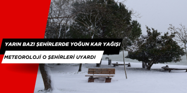 Yarın Bazı Şehirlerde Yoğun Kar Yağışı Bekleniyor. Meteoroloji Uyardı