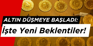 Altın Düşmeye Başladı: İşte Yeni Beklentiler!