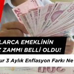 Milyonlarca Emekliyi İlgilendiren Temmuz Zammı Belli Oldu! SSK-Bağkur 3 Aylık Enflasyon Farkı Ne Kadar?