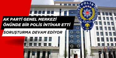 Ak Parti Genel Merkezi Önünde Özel Harekat Polisi İntihar Etti