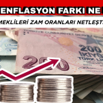 Memur ve Emeklilerin Maaş Zam Oranlarını Belirleyen 3 Aylık Enflasyon Farkı Belli Oldu