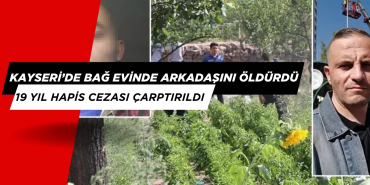 Bağ Evinde Arkadaşını Silahla Öldüren Şahısa 19 Yıl Hapis