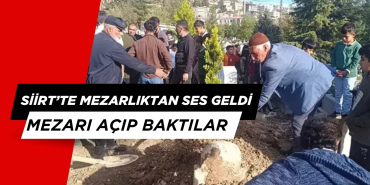 Siirt'te Mezardan Ses Geldi, Halk Mezarlığa Koştu