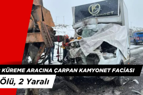 Kar Küreme Aracına Çarpan Kamyonet Faciası: 1 Ölü, 2 Yaralı
