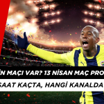 Bugün Kimin Maçı Var?13 Nisan Pazar Maç Programı