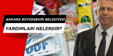 Ankara Büyükşehir Belediyesi yardımları nelerdir? Yardım Başvurusu Nasıl Yapılır?