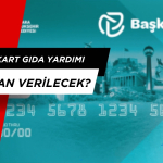 Başkent Kart gıda yardımı ne zaman verilecek? 2025 Güncel