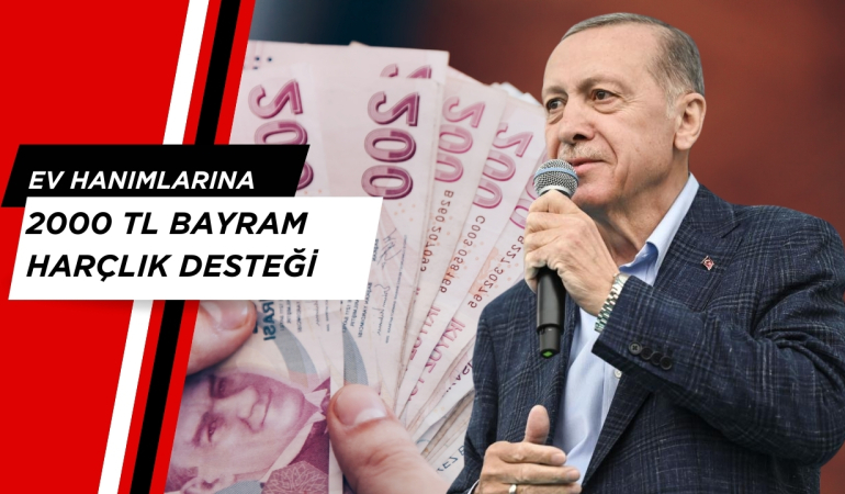 Ev hanımlarına Kurban Bayram Harçlık Desteği Verilecek Mi? 2000 TL Bayram Harçlığı başvuru formu