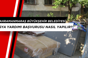 Kahramanmaraş Büyükşehir Belediyesi Eşya Yardımı Başvurusu Nasıl Yapılır?