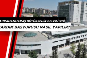 Kahramanmaraş Büyükşehir Belediyesi Yardım Başvurusu Nasıl Yapılır?