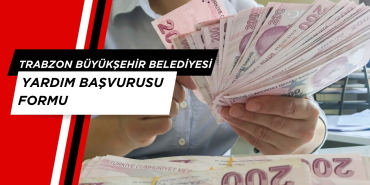 Trabzon Büyükşehir Belediyesi Yardım Başvuru Formu