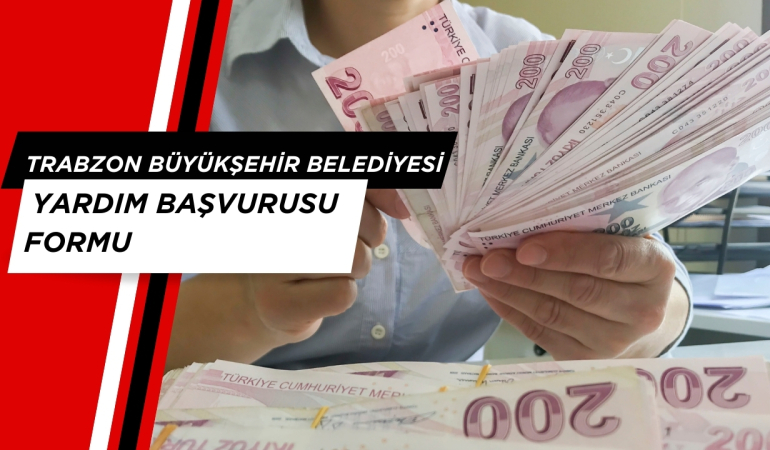 Trabzon Büyükşehir Belediyesi Yardım Başvuru Formu