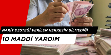 Nakit Desteği Olarak Verilen 10 Maddi Yardım
