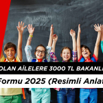 Öğrencisi Olan Ailelere 3000 TL Bakanlık Yardımı, Başvuru Formu 2025 (Resimli Anlatım)