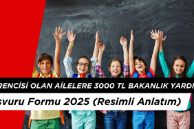 Öğrencisi Olan Ailelere 3000 TL Bakanlık Yardımı, Başvuru Formu 2025 (Resimli Anlatım)