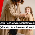 E-Devlet Giyim Yardımı Başvurusu Nasıl Yapılır? Giyim Yardımı Başvuru Formu 2025