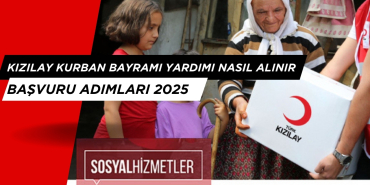Kızılay Kurban Bayramı Başvurusu Nasıl Yapılır 2025? Et Yardımı, Gıda Kolisi Yardımı