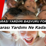 Çocuk Parası Yardımı Ne Kadar? Çocuk Parası Yardımı Başvuru Formu 2025