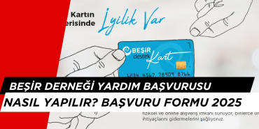Beşir Derneği Yardım Başvuru Formu 2025, Beşir Derneği Yardımı Nasıl Alınır?